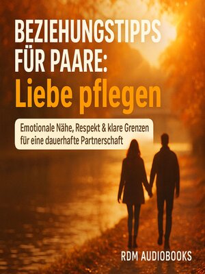 cover image of Beziehungstipps für Paare--Liebe pflegen